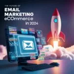 Email Marketing for 2024